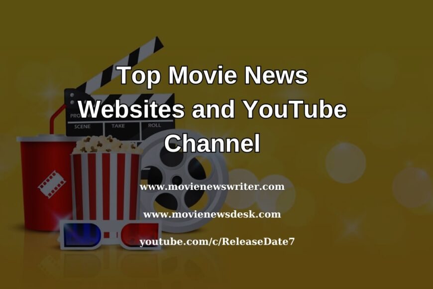 Top Movie News Websites and YouTube Channel