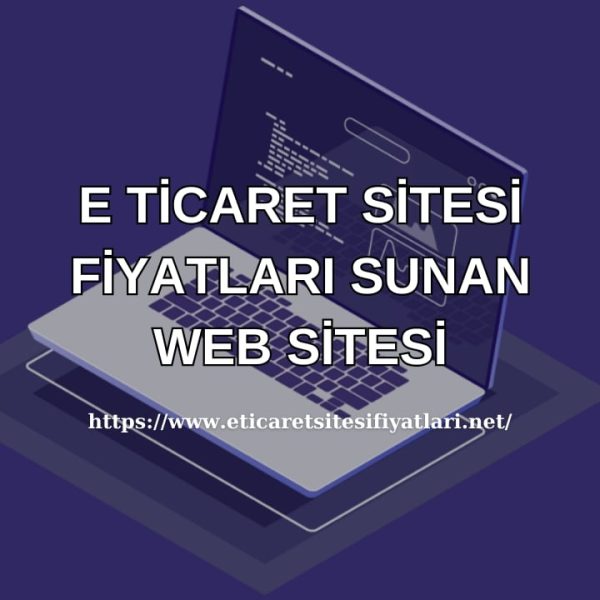 E-Ticaret Sitesi Fiyatları ve Başlangıç Rehberi